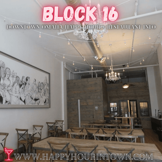 Block 16 Restaurant Omaha Happy Hour In Town