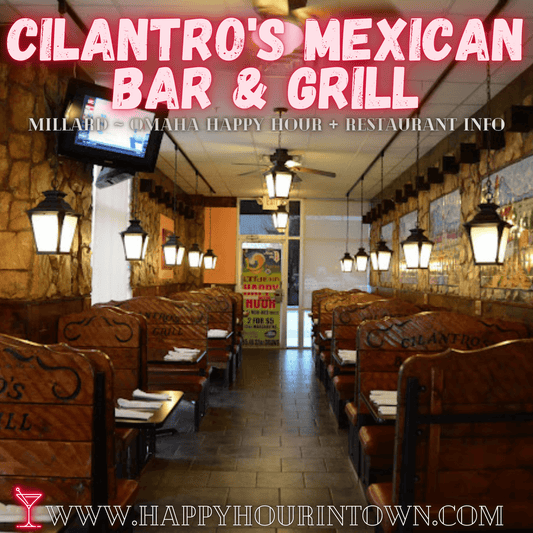 cilantros mexican bar & grill omaha happy hour in town
