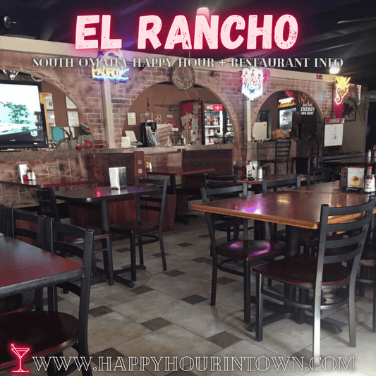 El Rancho Omaha NE Happy Hour In Town