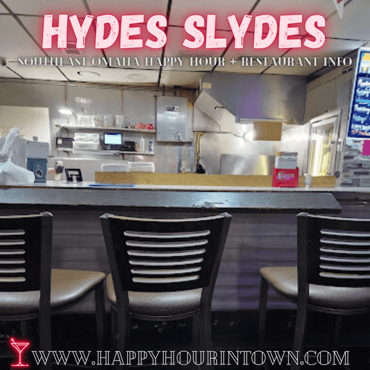 Hydes Slydes Burgers and Fries Omaha Happy Hour In Town