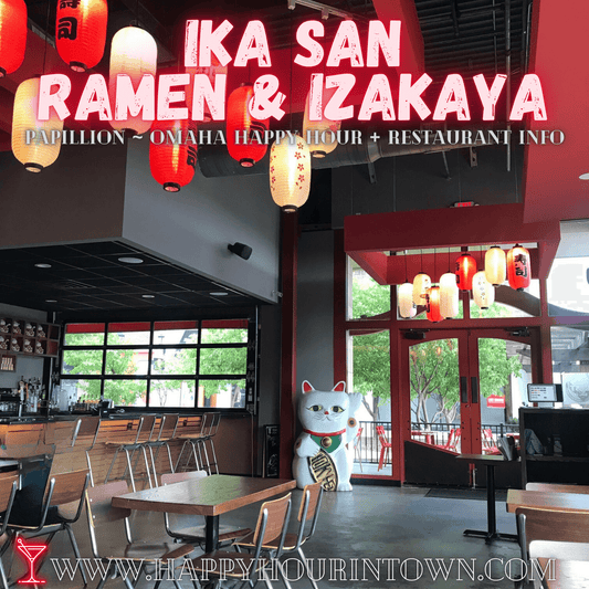 IKA Ramen Papillion Happy Hour In Town