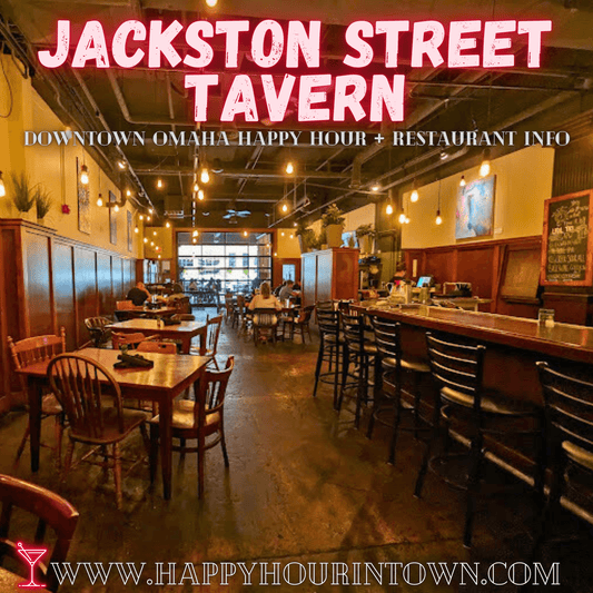 Jackson Street Tavern Omaha Happy Hour In Town