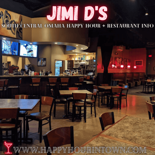 Jimi D's Omaha Happy Hour In Town