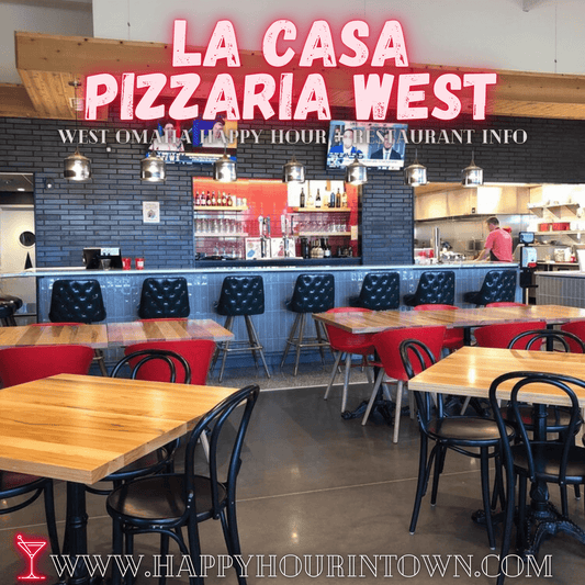 La Casa Pizzaria West Omaha Happy Hour Pacific Springs