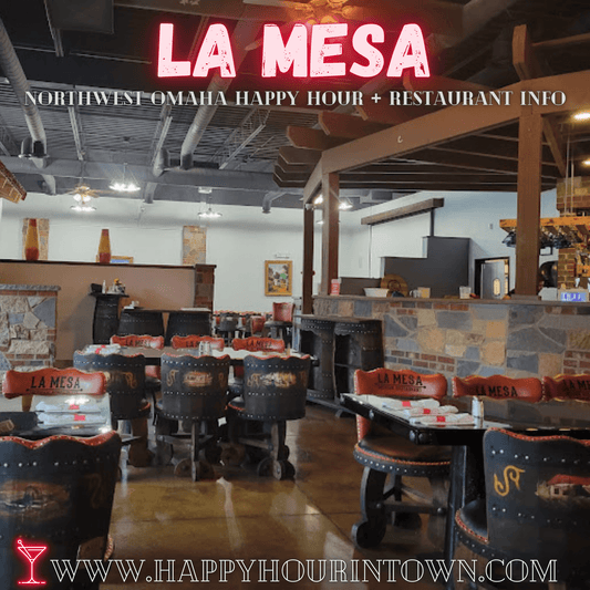 La Mesa Mexican Restaurant Omaha Happy Hour In Town 110th Maple