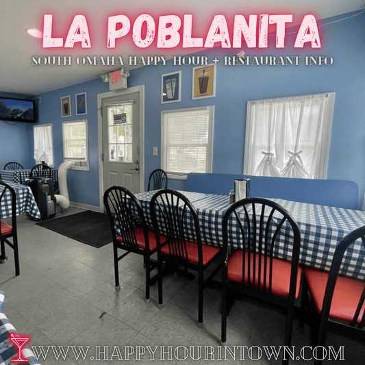 La Poblanita Omaha Happy Hour In Town