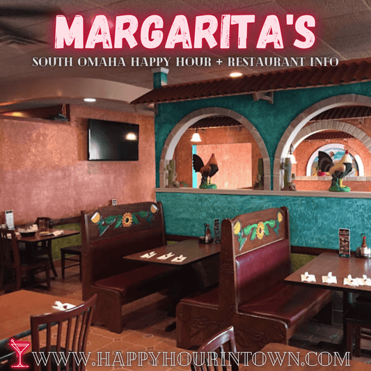 Margaritas Mexican Restaurant Omaha Happy Hour In Town