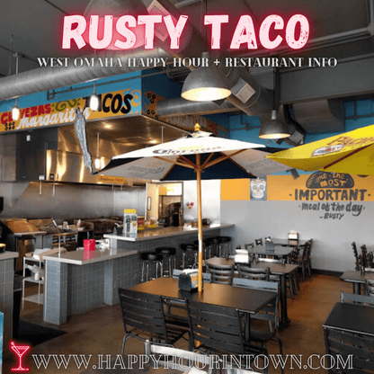Rusty Taco Omaha NE Center St Happy Hour In Town