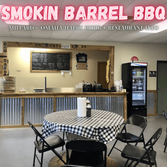 Smokin Barrel BBQ Omaha Happy Hour In Town