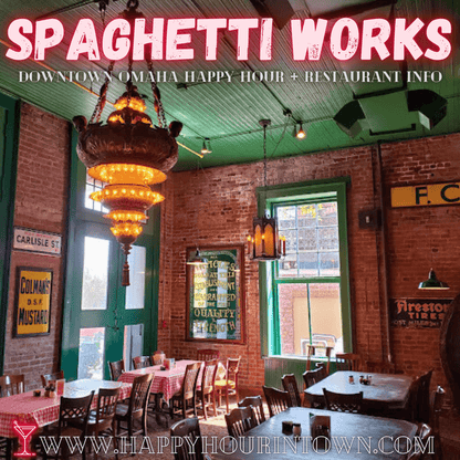 Spaghetti Works Old Market Downtown Omaha Happy Hour In Town