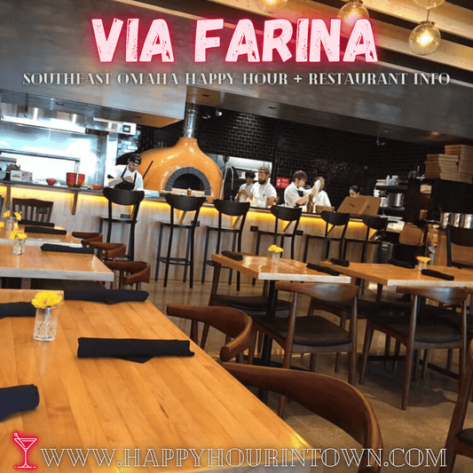 Via Farina Omaha Happy Hour In Town