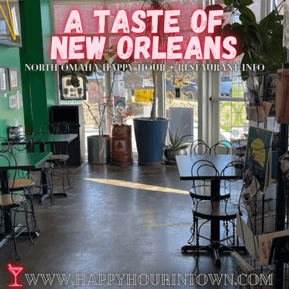 A Taste of New Orleans Restaurant Omaha Happy Hour In Town