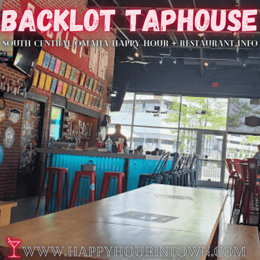 Backlot Taphouse Omaha Happy Hour In Town