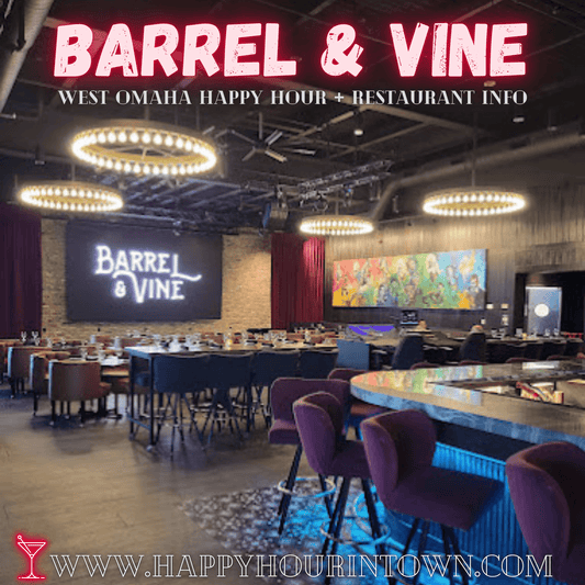 Barrel and Vine Omaha Happy Hour Music Venue