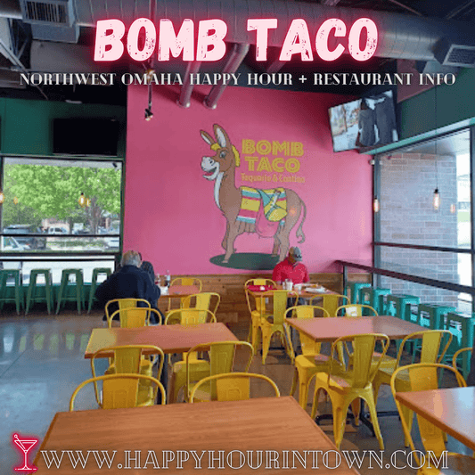 Bomb Taco Omaha Happy Hour In Town