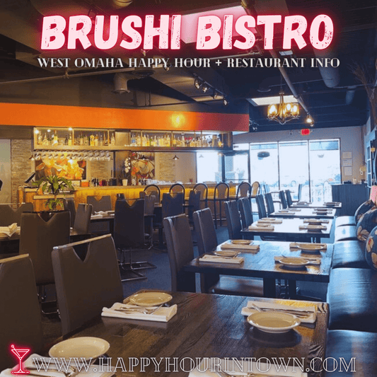 Brushi Omaha Happy Hour