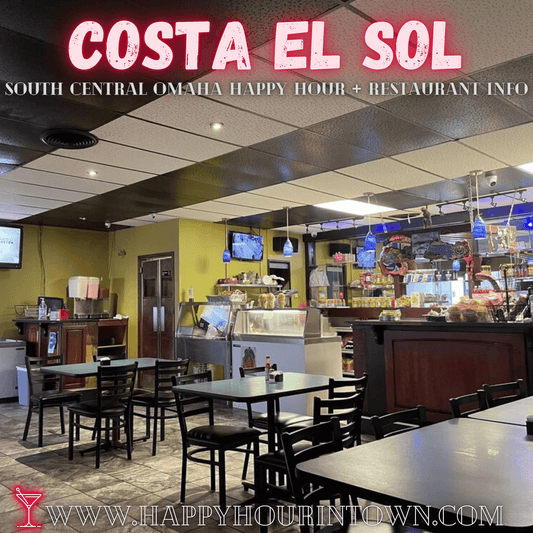 Costa El Sol Omaha NE Happy Hour In Town