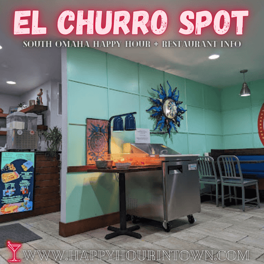 El Churro Spot Omaha Happy Hour In Town