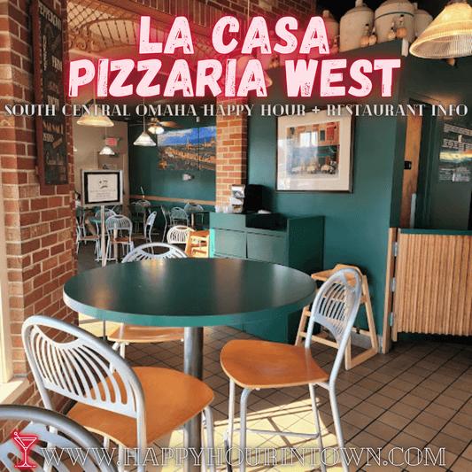 La Casa West Omaha Happy Hour In Town Pizzaria Pizza