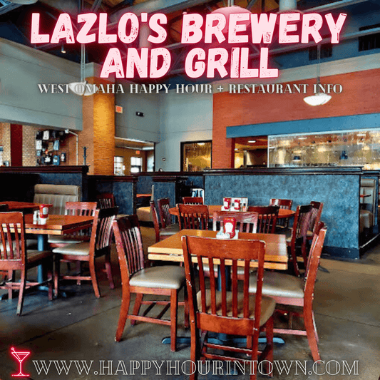 Lazlo's Brewery Restaurant Omaha Happy Hour In Town