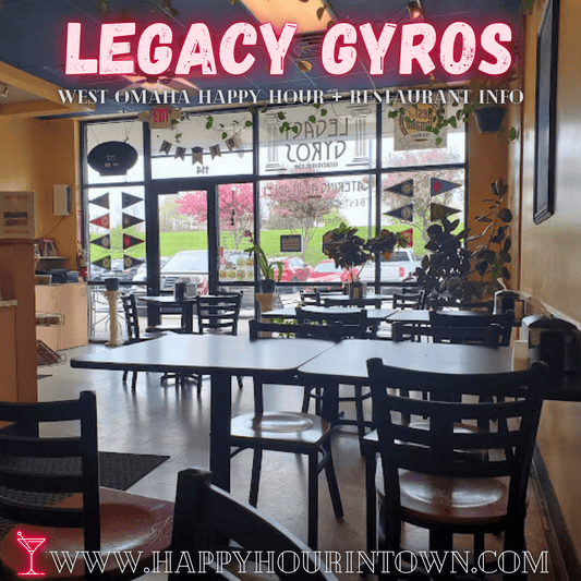 Legacy Gyros Omaha Happy Hour In Town