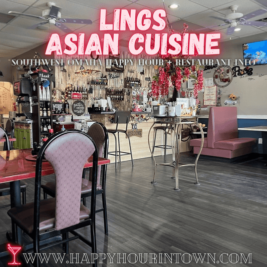 Ling's Asian Cuisine Omaha Happy Hour In Town