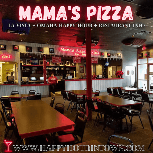 Mama's Pizza LaVista Omaha Happy Hour In Town