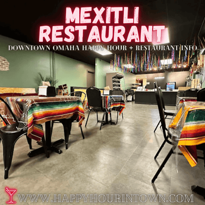 Mexitili Restaurant Omaha Happy Hour In Town