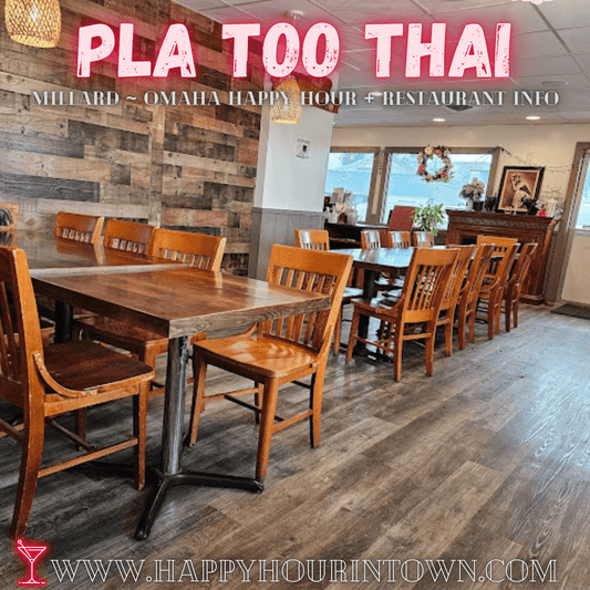 Pla Too Thai Cuisine Omaha Happy Hour In Town