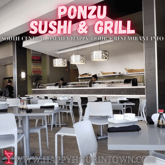 Ponzu Sushi and Grill Omaha Happy Hour In Town