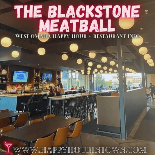 The Blackstone Meatball West Omaha Happy Hour In Town