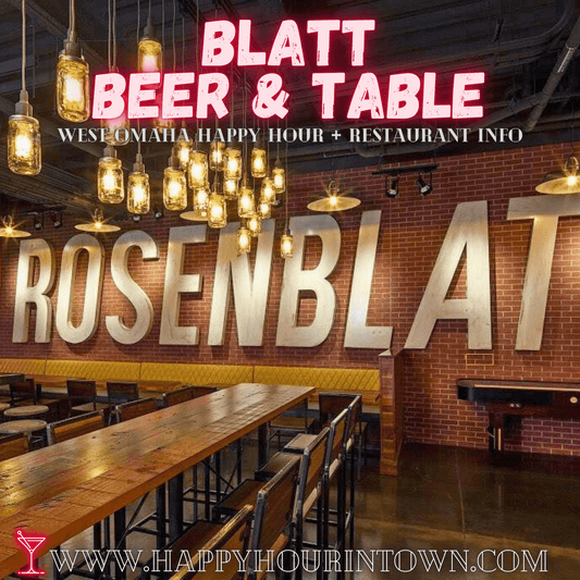 The Blatt Omaha Happy Hour Blatt Beer & Table Legacy